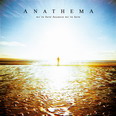 Anathema - We're Here Because We'ew Here