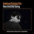 Anthony Principe Trio - New And Old Swing