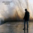 John Bassett - Unearth