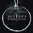 Believe - World is Round