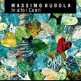 Massimo Bubola - In Alto I Cuori