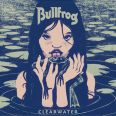 Bullfrog - Clearwater