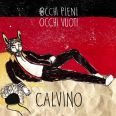 Calvino - Occhi Pieni Occhi Vuoti