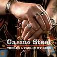 Casino Steel - There's a Tear  in my Beer
