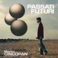 Matteo Cincopan - Passati Futuri