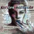 Divided Multitude - Feed On Your Misery