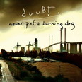 douBt - Never Pet a Burning Dog