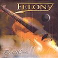 Felony - First Works