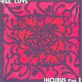 Free Love - Incubus