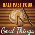 Half Past Four - Good Things