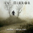 IV Mirror - Under a Black Sun