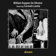 William Koppen de Oliveira featuring Carmelo Leotta - Dream