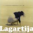 Lagartija - Amore di Vinile