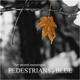 Pedestrians of Blue - The Second Monologue