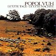 Popol Vuh - Letzte Tage Letzte Nachte