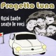 Progetto Luna - Ogni Tanto Sento Le Voci