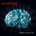 Prophexy - Improvviso