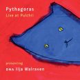 Pythagoras - Live at Pulchri