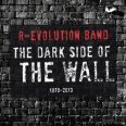 R-Evolution Band - The Dark Side of the Wall