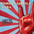 Rodrigo y Gabriela and C.U.B.A. - Area 52