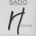 S.A.D.O. - Holzwege