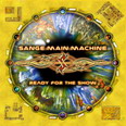 Sange:Main:Machine - Ready For the Show