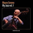 Mauro Sereno - My Jazz Vol.1