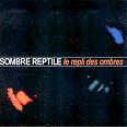 Sombre Reptile