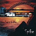 Spike - It’s a Treat To Be Alive