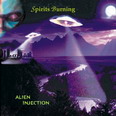 Spirits Burning - Alien Injection