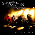 Stream Of Passion - Live in the Real World
