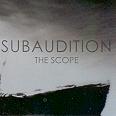 Subaudition - The Scope