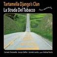Tartamella Django's Clan - La Strada del Tabacco