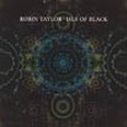 Robin Taylor - Isle Of Black