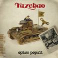 Tazebao - Opium Populi