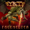 Y & T - Facemelter